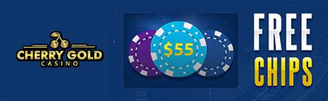Cherry Gold Casino No Deposit Bonus – Get $55 Free Chip.